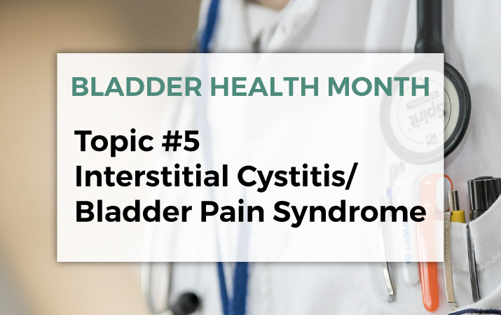 Interstitial Cystitis Bladder Pain Syndrome